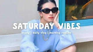 Saturday Vibes 🍂 Morning Songs ~ Songs that put you in a good mood  | Chill Life Music