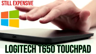 Logitech T650 in 2022, a touchpad you can't refuse ! $$$