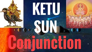 Ketu Sun conjunction. (South Node conjunct Sun) Vedic Astrology