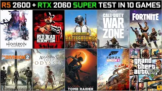Ryzen 5 2600 + RTX 2060 SUPER | TEST in 10 Games | 1080p