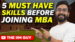 5 MUST have SKILLS before joining MBA