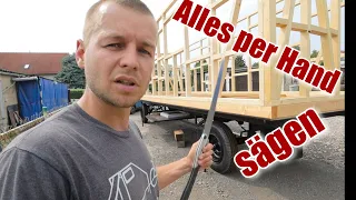 💪1 TONNE HOLZ für Ständerwerk per Hand gesägt beim autarken TINY HOUSE Projekt [F8]