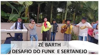 ZÉ BARTH, Inédita: DESAFIO DO FUNK E SERTANEJO