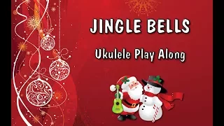 Jingle Bells -  Ukulele Play Along - Christmas