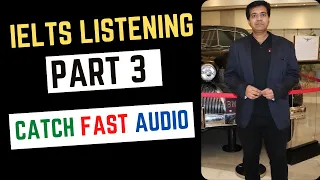 IELTS LISTENING PART 3 - Catch Fast Audio By Asad Yaqub