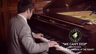 We Can't Stop (Miley Cyrus Piano Cover) - Postmodern Jukebox At The Piano