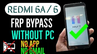 Redmi 6A FRP Bypass Without PC 2022 | Xiaomi Redmi 6A FRP Bypass | MIUI 11 FRP Bypass