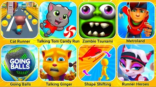 Cat Runner, Talking Tom Candy Run, Zombie Tsunami, Metroland, Going Balls, Runner Heroes...