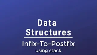 #08 [Data Structures] - Infix To Postfix Using Stack