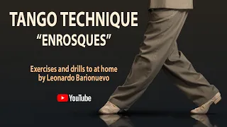 "ENROSQUES LESSON"   Exercises and drills for leaders to practice at home. #TangoWithMe