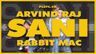 SANI - Arvind Raj ft. Rabbit Mac | PLSTC.CO 2020