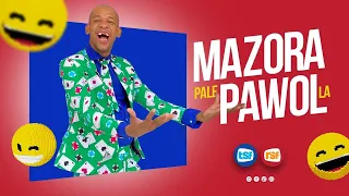 Mazora pale pawòl la…