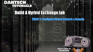Build a Hybrid Exchange 2016 lab. Video 2: Configure Virtual Network and Domain