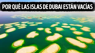 Las islas de lujo de Dubai están vacías, y aquí está el por qué