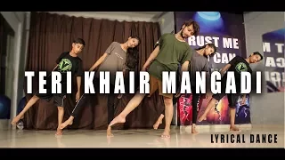 Teri khair mangdi | Lyrical Dance | Vicky Patel Choreography