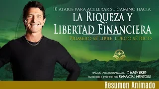 La Forma Más Simple y Fácil para Transformar Tu Vida Financiera Según T. Harv Eker