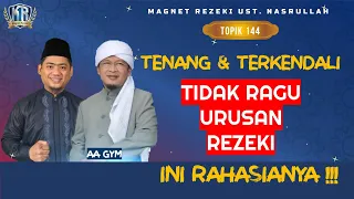 INI RAHASIANYA!! HATI TENANG & TERKENDALI  DISEGALA SITUASI | Magnet Rezeki Ust. Nasrullah (144)