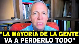 Será la destrucción económica más grande de la historia, ¡TODOS SERÁN ELIMINADOS! (RAY DALIO)