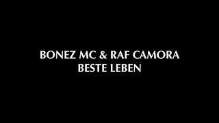 Bonez mc - raf camora - Beste Leben (offiziell HQ Lyrics)