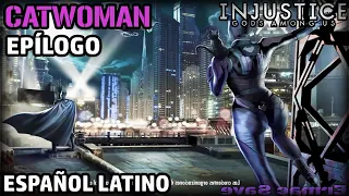 Injustice Gods Among Us | CATWOMAN | Epílogo | Español Latino |