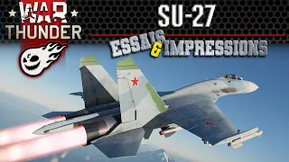 Su-27 "Flanker" - La Redoutable Flèche Soviétique - War Thunder