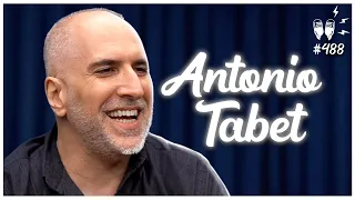 ANTONIO TABET (PORTA DOS FUNDOS) - Flow Podcast #488