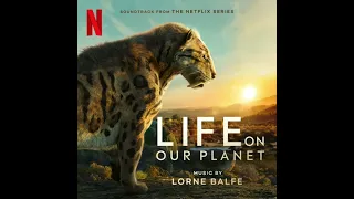 Life on Our Planet 2023 Soundtrack | Music By Lorne Balfe | A Netflix Original Series Score |