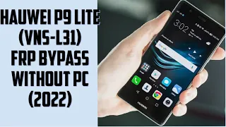 Hauwei vns-l31 frp bypass || hauwei p9 lite frp bypass without pc (2023)