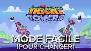 Tricky Towers : Mode Facile pour changer