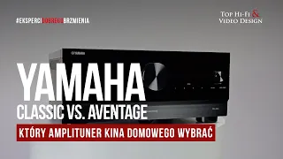 Yamaha – Classic czy Aventage? Który amplituner kina domowego wybrać? | prezentacja Top Hi-Fi