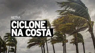 🔴 ALERTA - Ciclone na costa trará chuva e vento forte | METSUL