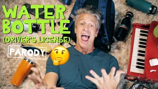 Water Bottle - Driver's License Parody