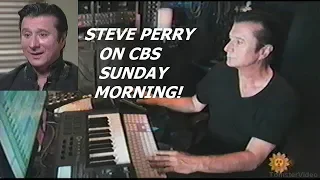 STEVE PERRY ON CBS SUNDAY MORNING! TRACES! JOURNEY!