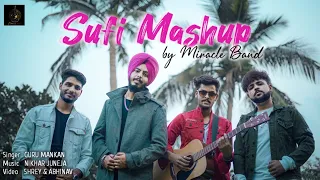 Sufi Mashup | Guru Mankan | Miracle Band | Nikhar Juneja | New Mashup song 2021