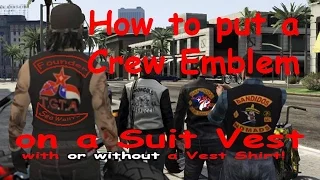 GTA V Online - How to put Crew Emblem on to a Suit Vest & Save as Saved Outfit *Males ONLY* (Voice)