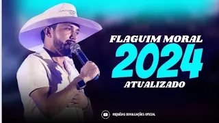 FLAGUIM MORAL MÚSICAS NOVAS  ATUALIZADO 2024