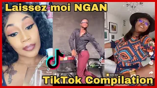 LAISSEZ MOI NGAN TikTok Challenge Compilation #tiktokbest #besttiktokcompilations #ngan