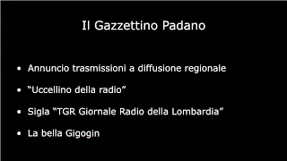 RAI Radio 1 900 kHz: TGR Lombardia "Il Gazzettino Padano" - Uccellino della Radio - La bella Gigogin