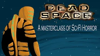 Dead Space Critique and Retrospective: A Masterclass of Sci-Fi Horror