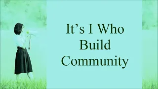 It's I Who Build Community - The Community Song [Lyrics] #songsforkids #songsforchildren #actionsong