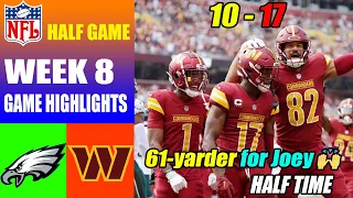 Philadelphia Eagles vs Washington Commanders HALF GAME WEEK 8 October 29, 2023 | NFL Highlights 2023