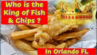 Who is the King of Fish & Chips ? in Orlando FL