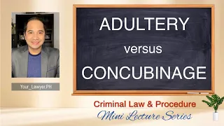 ADULTERY vs. CONCUBINAGE | Crimes Against Chastity, Revised Penal Code | RA 9262 or VAWC Law