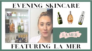 UPDATED Evening Skincare Routine feat La Mer