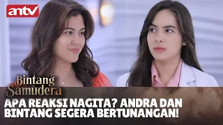 Rencana Terselubung Ayah Bintang Nikahkan Anaknya ke Andra | Bintang Samudera ANTV Eps 16 (3/4)