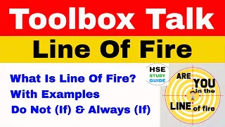 Line Of Fire Toolbox Talk | Line Of Fire Safety Toolbox Talk | Line Of Fire Safety In Hindi