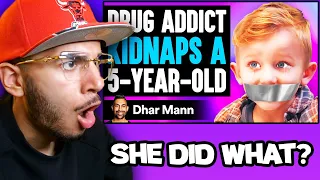 Drug Addict Kidnaps A 5-Year-Old (Dhar Mann) | Reaction!