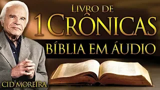 A Bíblia Narrada por Cid Moreira: 1 CRÔNICAS 1 ao 29 (Completo)