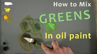 How to Mix Greens in Oil Paint