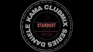 Daniele Kama Clubmix Episode 4 Ibiza Stardust Radio